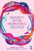 Diversity In The Workforce Current Issues & Emerging Trends
