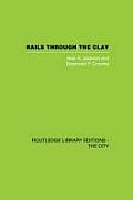 Rails Through the Clay: A History of London's Tube Railways