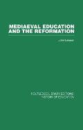 Mediaeval Education and the Reformation