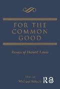 For the Common Good: Essays of Harold Lewis