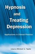 Hypnosis and Treating Depression: Applications in Clinical Practice