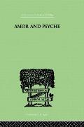 Amor And Psyche: The Psychic Development of the Feminine
