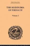 The Shahnama of Firdausi: Volume I
