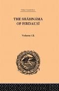 The Shahnama of Firdausi: Volume IX
