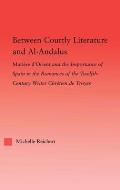 Between Courtly Literature and Al-Andaluz: Oriental Symbolism and Influences in the Romances of Chretien de Troyes