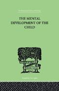 The Mental Development of the Child: A Summary of Modern Psychological Theory