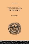 The Shahnama of Firdausi: Volume VII