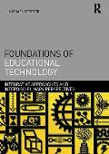 Foundations Of Educational Technology Integrative Approaches & Interdisciplinary Perspectives