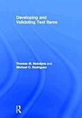 Developing and Validating Test Items
