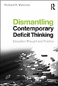 Dismantling Contemporary Deficit Thinking Educational Thought & Practice