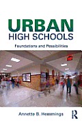 Urban High Schools: Foundations and Possibilities