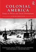 Colonial America: Essays in Politics and Social Development