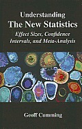 Understanding the New Statistics: Effect Sizes, Confidence Intervals, and Meta-Analysis