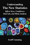 Understanding The New Statistics: Effect Sizes, Confidence Intervals, and Meta-Analysis