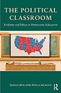 Political Classroom Evidence & Ethics In Democratic Education