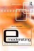 E-Moderating: The Key to Online Teaching and Learning