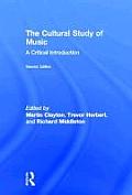 The Cultural Study of Music: A Critical Introduction