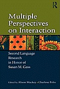 Multiple Perspectives on Interaction: Second Language Research in Honor of Susan M. Gass