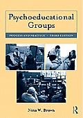 Psychoeducational Groups Process & Practice