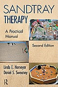 Sandtray Therapy A Practical Manual Second Edition