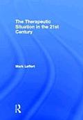 The Therapeutic Situation in the 21st Century
