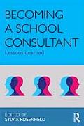 Becoming a School Consultant: Lessons Learned