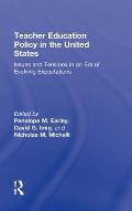 Teacher Education Policy in the United States: Issues and Tensions in an Era of Evolving Expectations