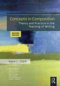 Concepts In Composition Theory & Practice In The Teaching Of Writing