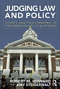 Judging Law and Policy: Courts and Policymaking in the American Political System