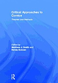 Critical Approaches to Comics: Theories and Methods