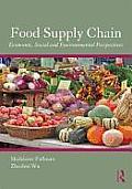 Food Supply Chain Management Economic Social & Environmental Perspectives
