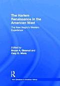 The Harlem Renaissance in the American West: The New Negro's Western Experience