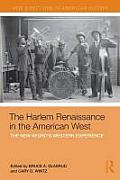 The Harlem Renaissance in the American West: The New Negro's Western Experience