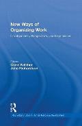 New Ways of Organizing Work: Developments, Perspectives, and Experiences