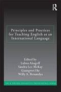 Principles & Practices for Teaching English as an International Language