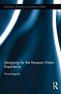 Designing for the Museum Visitor Experience