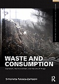 Waste & Consumption Capitalism The Environment & The Life Of Things