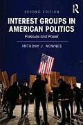 Interest Groups in American Politics Pressure & Power
