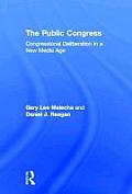 The Public Congress: Congressional Deliberation in a New Media Age