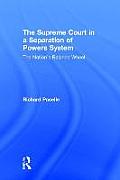 The Supreme Court in a Separation of Powers System: The Nation's Balance Wheel