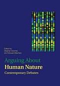 Arguing About Human Nature: Contemporary Debates