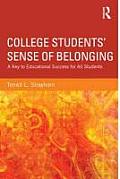 College Studentsa Tm Sense Of Belonging A Key To Academic Success