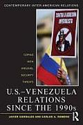U.S.-Venezuela Relations Since the 1990s: Coping with Midlevel Security Threats