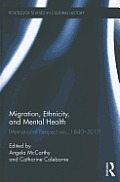 Migration, Ethnicity, and Mental Health: International Perspectives, 1840-2010