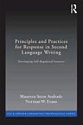 Principles and Practices for Response in Second Language Writing: Developing Self-Regulated Learners