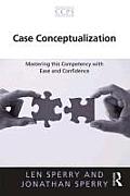 Case Conceptualization Mastering This Competency With Ease & Confidence