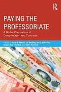 Paying the Professoriate: A Global Comparison of Compensation and Contracts
