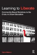 Learning to Liberate: Community-Based Solutions to the Crisis in Urban Education