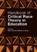 Handbook Of Critical Race Theory In Education
