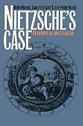Nietzsche's Case: Philosophy As/And Literature